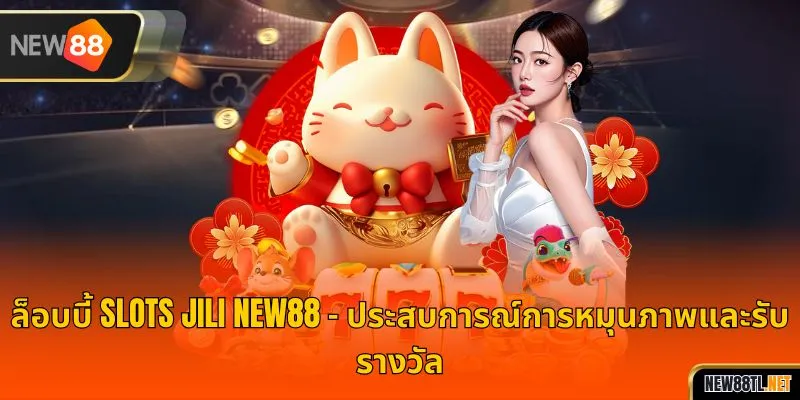 SLOTS JILI NEW88